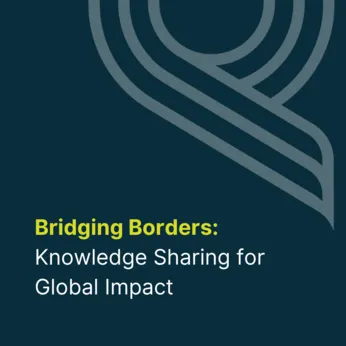 Bridging Borders: Knowledge Sharing for Global Impact