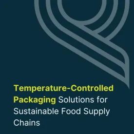 Temperature-Controlled Packaging Solutions for Sustainable Food Supply Chains